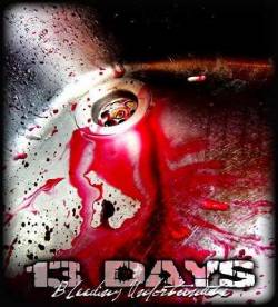 13 Days : Bleeding Unfortunate